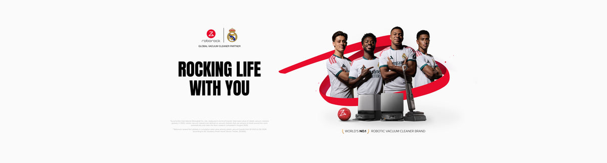 Roborock, Global Partner of Real Madrid: Rocking life with you